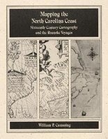 Mapping the NC Coast - Sixteenth-Century Cartography and the Roanoke Voyages (Paperback) - William P Cumming Photo