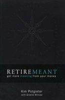 Retiremeant - Get More Meaning From Your Money (Paperback) - Kim Potgieter Photo