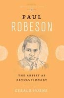 Paul Robeson - The Artist as Revolutionary (Paperback) - Gerald Horne Photo