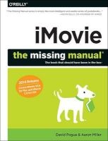 iMovie : The Missing Manual - 2014 Release, Covers iMovie 10.0 for Mac and 2.0 for iOS (Paperback) - David Pogue Photo