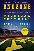 Endzone - The Rise, Fall, and Return of Michigan Football (Paperback) - John U Bacon Photo