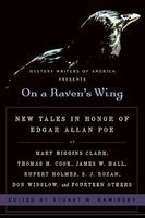 On a Raven's Wing - New Tales in Honor of Edgar Allan Poe by Mary Higgins Clark, Thomas H. Cook, James W. Hall, Rupert Holmes, S. J. Rozan, Don Winslow, and Fourteen Others (Paperback) - Stuart Kaminsky Photo