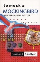 To Mock a Mockingbird - And Other Logic Puzzles (Paperback, New Ed) - Raymond M Smullyan Photo