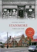Stanmore Through Time (Paperback) - Geoffrey Hewlett Photo
