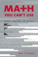 Math You Can't Use - Patents, Copyright and Software (Hardcover, Illustrated Ed) - Ben Klemens Photo