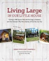 Living Large in Our Little House - Thriving in 480 Square Feet with Six Dogs, a Husband, and One Remote--Plus More Stories of How You Can Too (Hardcover) - Kerri Fivecoat campbell Photo