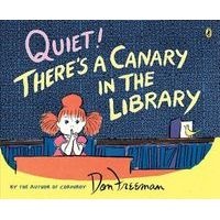 Quiet! There's a Canary in the Library (Paperback) - Don Freeman Photo