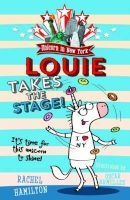 Unicorn in New York: Louie Takes the Stage! (Paperback) - Rachel Hamilton Photo