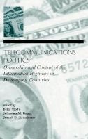 Telecommunications Politics - Ownership and Control of the Information Highway in Developing Countries (Hardcover) - Bella Mody Photo