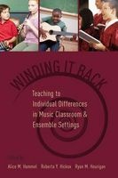 Winding it Back - Teaching to Individual Differences in Music Classroom and Ensemble Settings (Paperback) - Alice M Hammel Photo