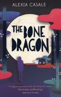 The Bone Dragon (Paperback, Main) - Alexia Casale Photo