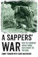 A Sappers' War - How the Legendary Aussie Tunnel Rats Fought the Vietcong (Paperback, Main) - Jimmy Thomson Photo