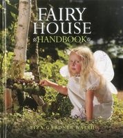 Fairy House Handbook (Hardcover) - Liza Gardner Walsh Photo