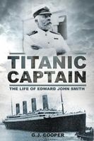 Titanic Captain: The Life of Edward John Smith (Paperback, New) - Gary Cooper Photo