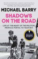 Shadows on the Road - Life at the Heart of the Peloton, from US Postal to Team Sky (Paperback, Main) - Michael Barry Photo