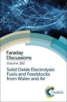Solid Oxide Electrolysis: Fuels and Feedstocks from Water and Air (Hardcover) - Royal Society of Chemistry Photo