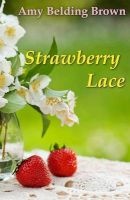 Strawberry Lace (Paperback) - Amy Belding Brown Photo