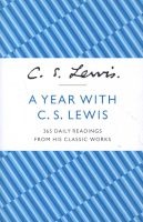 A Year with C. S. Lewis - 365 Daily Readings from His Classic Works (Paperback) - C S Lewis Photo