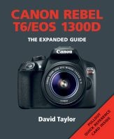 Canon Rebel T6/EOS 1300D (Paperback) - David Taylor Photo