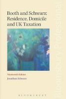 Booth and Schwarz: Residence, Domicile and UK Taxation (Paperback, 19th Revised edition) - Jonathan Schwarz Photo