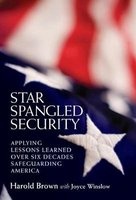 Star Spangled Security - Applying Lessons Learned Over Six Decades Safeguarding America (Hardcover) - Harold Brown Photo