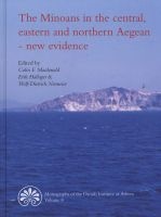 Minoans in the Central, Eastern and Northern Aegean, New Evidence - Acts of a Minoan Seminar 22-23 January 2005 in Collaboration with the Danish Institute at Athens and the German Archaeological Institute at Athens (Hardcover) - Erik Hallager Photo