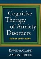 Cognitive Therapy of Anxiety Disorders - Science and Practice (Paperback, Updated) - David A Clark Photo