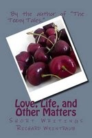 Love, Life, and Other Matters - Short Writings (Paperback) - Richard Weintraub Photo