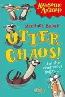 Awesome Animals - Otter Chaos! (Paperback) - Michael Broad Photo