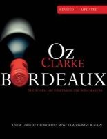  Bordeaux - A New Look at the World's Most Famous Wine Region (Hardcover, 3 Ed) - Oz Clarke Photo