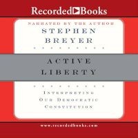 Active Liberty - Interpreting Our Democratic Constitution (Standard format, CD) - Stephen Breyer Photo