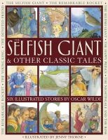 The Selfish Giant & Other Classic Tales - Six Illustrated Stories by  (Paperback) - Oscar Wilde Photo