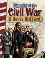 Causes of the Civil War - A House Divided (America in the 1800s) (Paperback) - Heather E Schwartz Photo