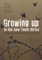 Growing Up in the New South Africa - Childhood and Adolescence in Post-apartheid Cape Town (Paperback) - Rachel Bray Photo