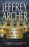 Not A Penny More, Not A Penny Less (Paperback, First) - Jeffrey Archer Photo