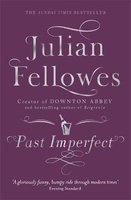 Past Imperfect (Paperback) - Julian Fellowes Photo