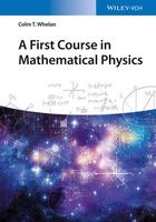 A First Course in Mathematical Physics (Paperback) - Colm T Whelan Photo