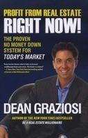 Profit from Real Estate Right Now - The Proven No Money Down System for Today's Market (Paperback) - Dean Graziosi Photo