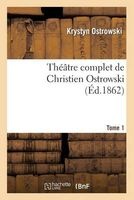 Theatre Complet de Christien Ostrowski T01 (French, Paperback) - Krystyn Ostrowski Photo