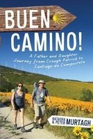 Buen Camino! - A Father Daughter Journey from Croagh Patrick to Santiago De Compostela (Paperback, New) - Natasha Murtagh Photo