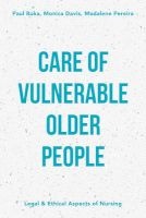 Care of Vulnerable Older People - Legal and Ethical Aspects of Nursing (Paperback) - Paul Buka Photo