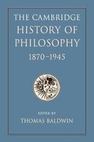 The Cambridge History of Philosophy 1870-1945 (Paperback) - Thomas Baldwin Photo