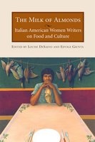 The Milk of Almonds - Italian American Women Writers on Food and Culture (Paperback) - Louise DeSalvo Photo