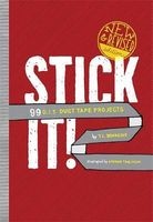 Stick it! - 99 D.I.Y. Duct Tape Projects (Hardcover, New, Revised) - T L Bonaddio Photo