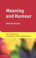 Meaning and Humour (Hardcover, New) - Andrew Goatly Photo