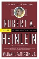 Robert A. Heinlein: In Dialogue with His Century, Volume 2 - 1948-1988 The Man Who Learned Better (Paperback, 2nd) - William H Patterson Photo