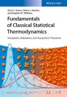 Fundamentals of Classical Statistical Thermodynamics - Dissipation, Relaxation and Fluctuation Theorems (Hardcover) - Denis James Evans Photo