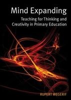 Mind Expanding - Teaching for Thinking and Creativity in Primary Education (Paperback) - Rupert Wegerif Photo
