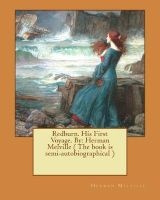 Redburn. His First Voyage. by -  ( the Book Is Semi-Autobiographical ) (Paperback) - Herman Melville Photo