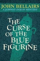 The Curse of the Blue Figurine (Paperback) - John Bellairs Photo